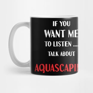 if you want me to listen talk about aquascaping Mug